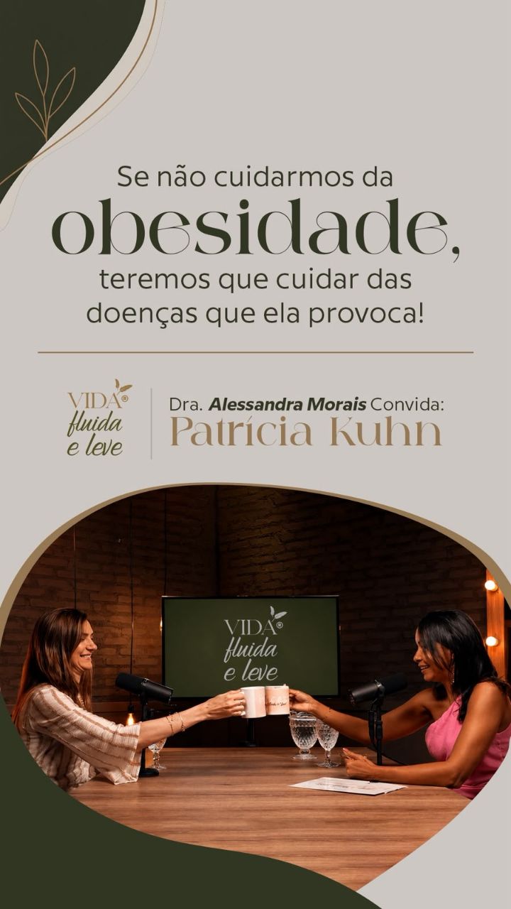Está no ar um trecho do Podcast Vida Fluída e Leve! Neste episódio, a Dra. Patrícia Kuhn , endocrinologista, fala sobre